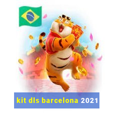 kit dls barcelona 2021